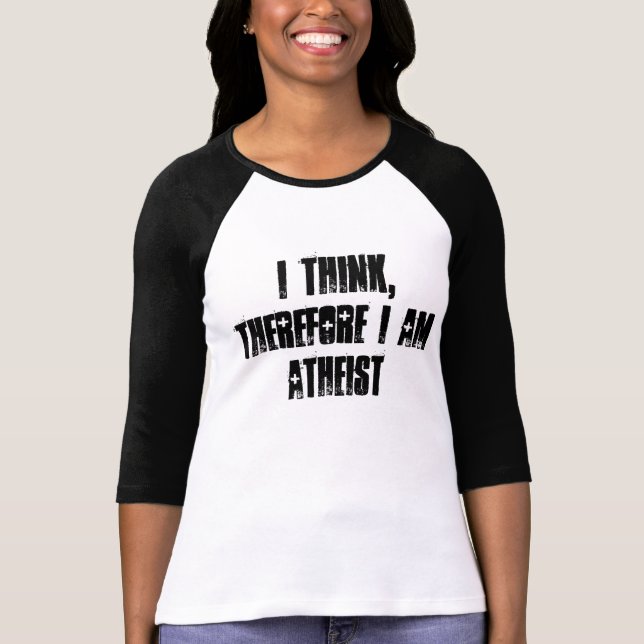 i think, therefore i am atheist, t-shirt (Front)