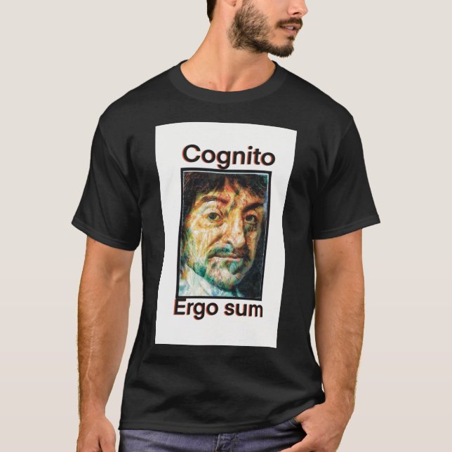 I think, therefore I am - Cognito ergo sum - Desca T-Shirt (Front)