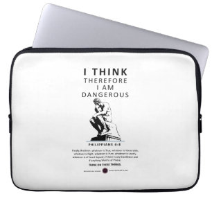 I Think Therefore I am Dangerous Laptop Sleeve