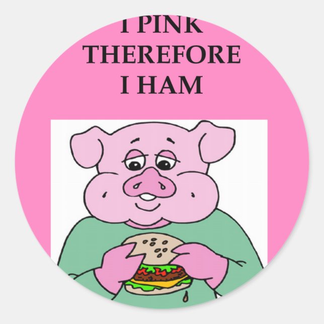 i think therefore i am ham joke classic round sticker (Front)