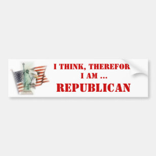 I think, therefore I am Republican Bumper Sticker