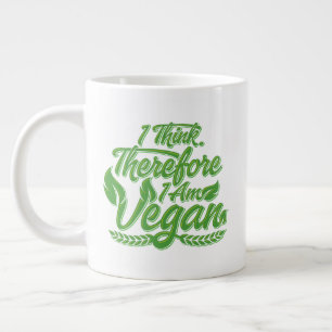 I Think, Therefore I Am Vegan Giant Coffee Mug