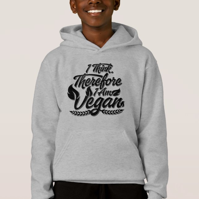 I Think, Therefore I Am Vegan Hoodie (Front)