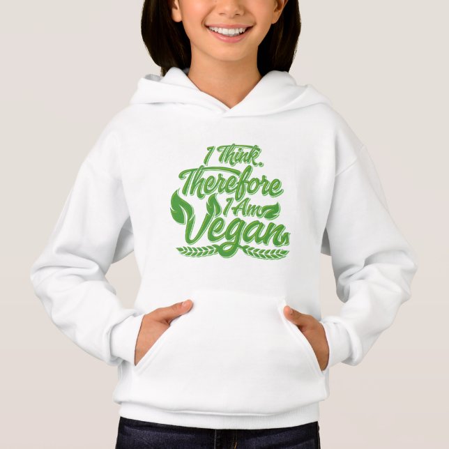 I Think, Therefore I Am Vegan Hoodie (Front)