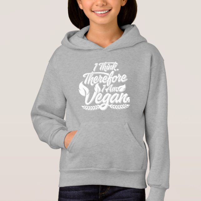 I Think, Therefore I Am Vegan Hoodie (Front)