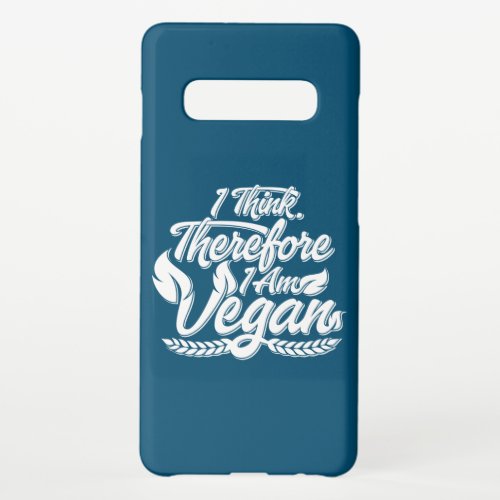I Think Therefore I Am Vegan Samsung Galaxy S10 Case