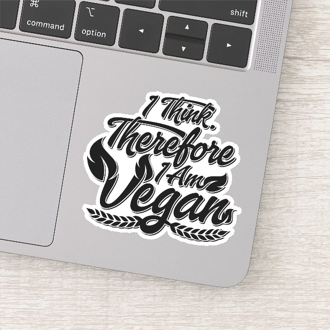 I Think, Therefore I Am Vegan Sticker (Detail)