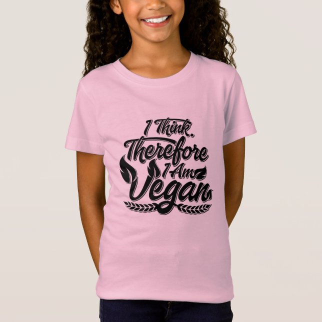 I Think, Therefore I Am Vegan T-Shirt (Front)