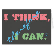 I Think Therefore I Can Positive Thinking Card