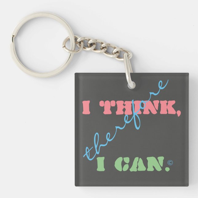 I Think Therefore I Can Positive Thinking Keychain (Front)