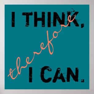 I Think Therefore I Can Positive Thinking Poster
