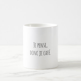 I Think Therefore I Coffee Funny Quote Mug