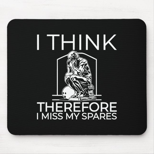 I Think Therefore I Miss My Spares  Mouse Pad (Front)
