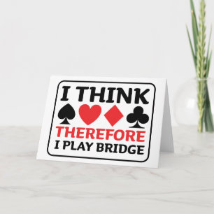 I Think Therefore I Play Bridge - Duplicate Player Card