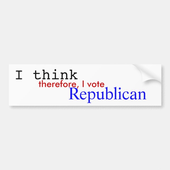 I think, therefore, I vote, Republican Bumper Sticker (Front)
