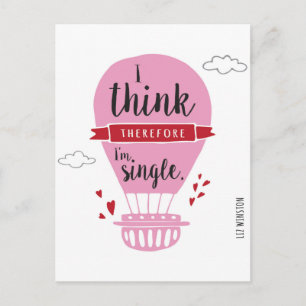I Think Therefore I'm Single Anti-Valentine Holiday Postcard