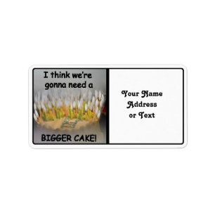 I think we're gonna need a Bigger Birthday Cake! Label