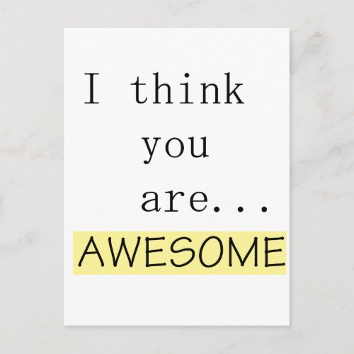 I think you are awesome postcard