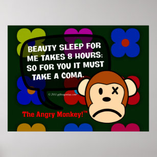 I think you need to get more beauty sleep poster
