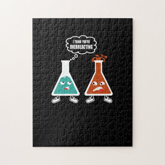 I think you're overreacting - Funny Nerd Chemistry Jigsaw Puzzle (Vertical)