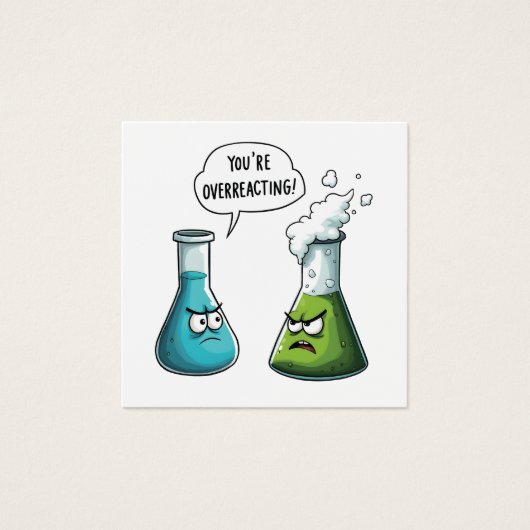 I Think You're Overreacting Funny Nerd Science (Front)