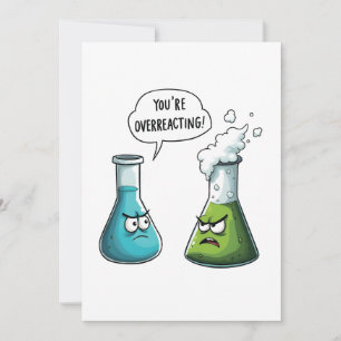 I Think You're Overreacting Funny Nerd Science Holiday Card