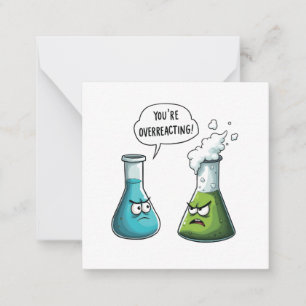  I Think You're Overreacting Funny Nerd Science   Note Card