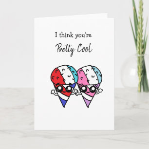 I think you're pretty cool food pun snow cones card