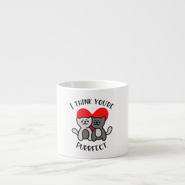 I Think You're Purrfect Expresso Mug (Front)
