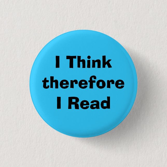 I ThinkthereforeI Read Pinback Button (Front)