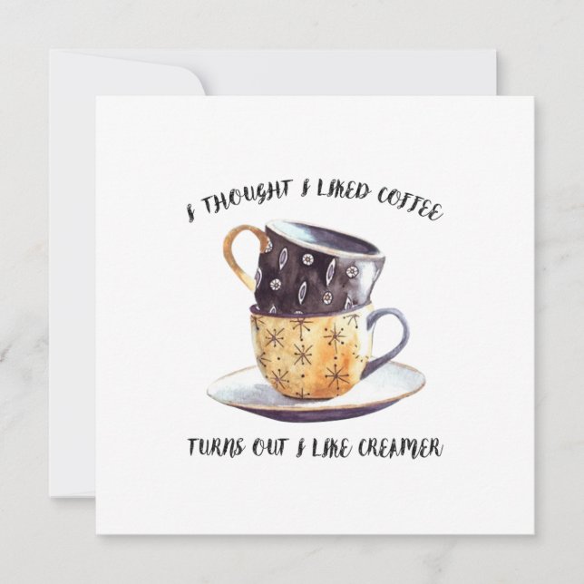 I Thought I Like Coffee Invitation (Front)