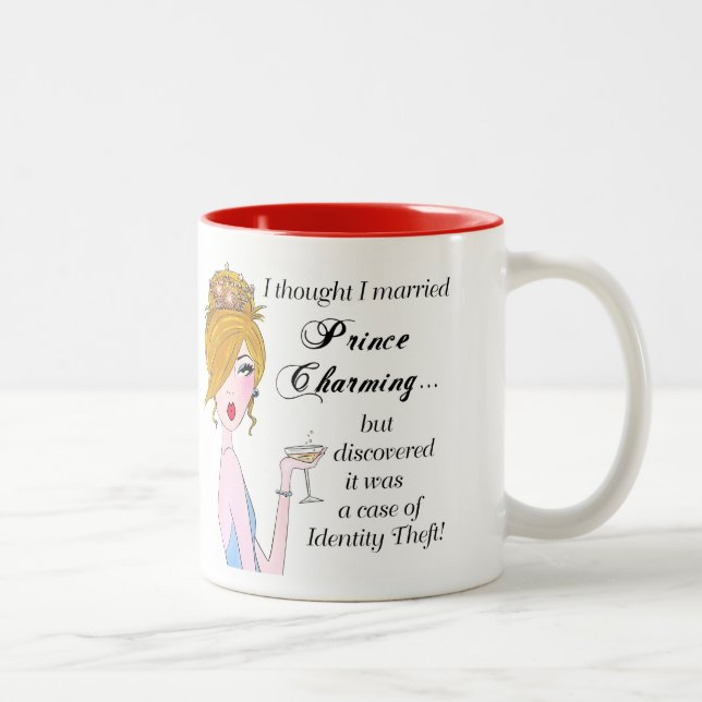 "I Thought I Married Prince Charming but..." Two-Tone Coffee Mug (Right)