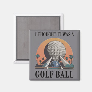 I Thought It Was A Golf Ball Funny Golfing Lover Magnet