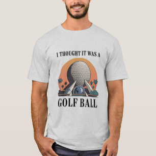 I Thought It Was A Golf Ball Funny Golfing Lover T-Shirt