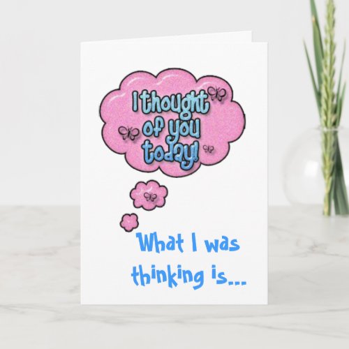 I Thought of You Today Greeting Card