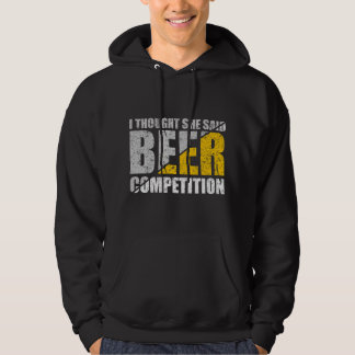 I Thought She Said Beer Competition Cheer Distress Hoodie