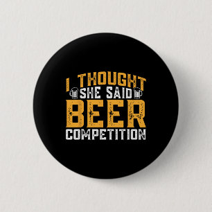 I Thought She Said Beer Competition Cheerleading D Button