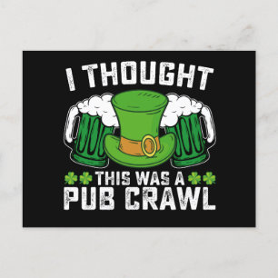 I Thought This Was A Pub Crawl St Patrick's Day Postcard