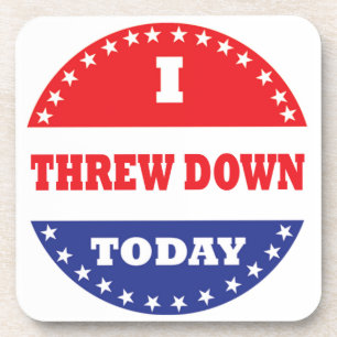 I Threw Down Today Drink Coaster