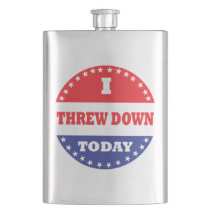 I Threw Down Today Flask