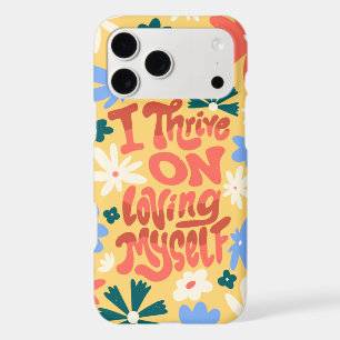 I THRIVE ON LOVING MYSELF, SELF LOVE QUOTE iPhone 17 PRO MAX CASE