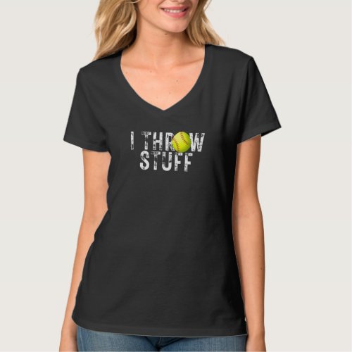 I Throw Stuff Softball For High School Girls Softb T_Shirt