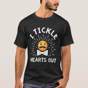 I Tickle Hearts Out Daddy Dad Humor Dad Jokes T-Shirt