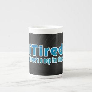 I Tired There's a Nap for That Bone China Mug
