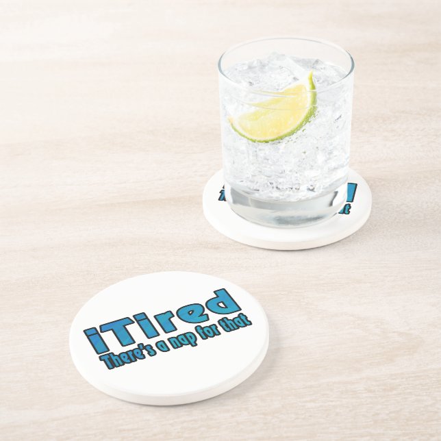 I Tired There's a Nap for That Drink Coaster (Side)
