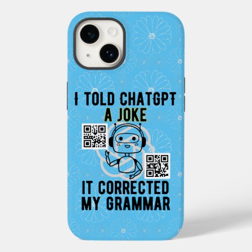 I told ChatGPT a Joke it corrected my grammarw Case_Mate iPhone 14 Case