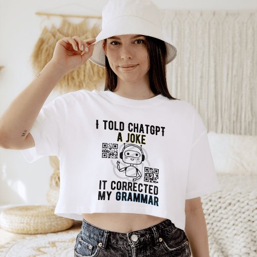 I told ChatGPT a Joke it corrected my grammarw T_Shirt