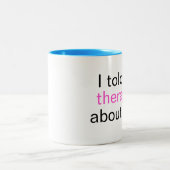 "I told my therapist about you." Two-Tone Coffee Mug (Center)