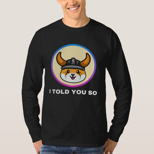 I Told You So Floki Inu Token Coin Crypto Hodl T-Shirt (Front)
