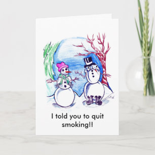 I told you to quit smoking!! holiday card